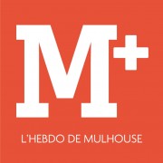 M+ Hebdo de Mulhouse